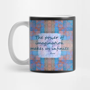 Imagination John Muir Quote Mug